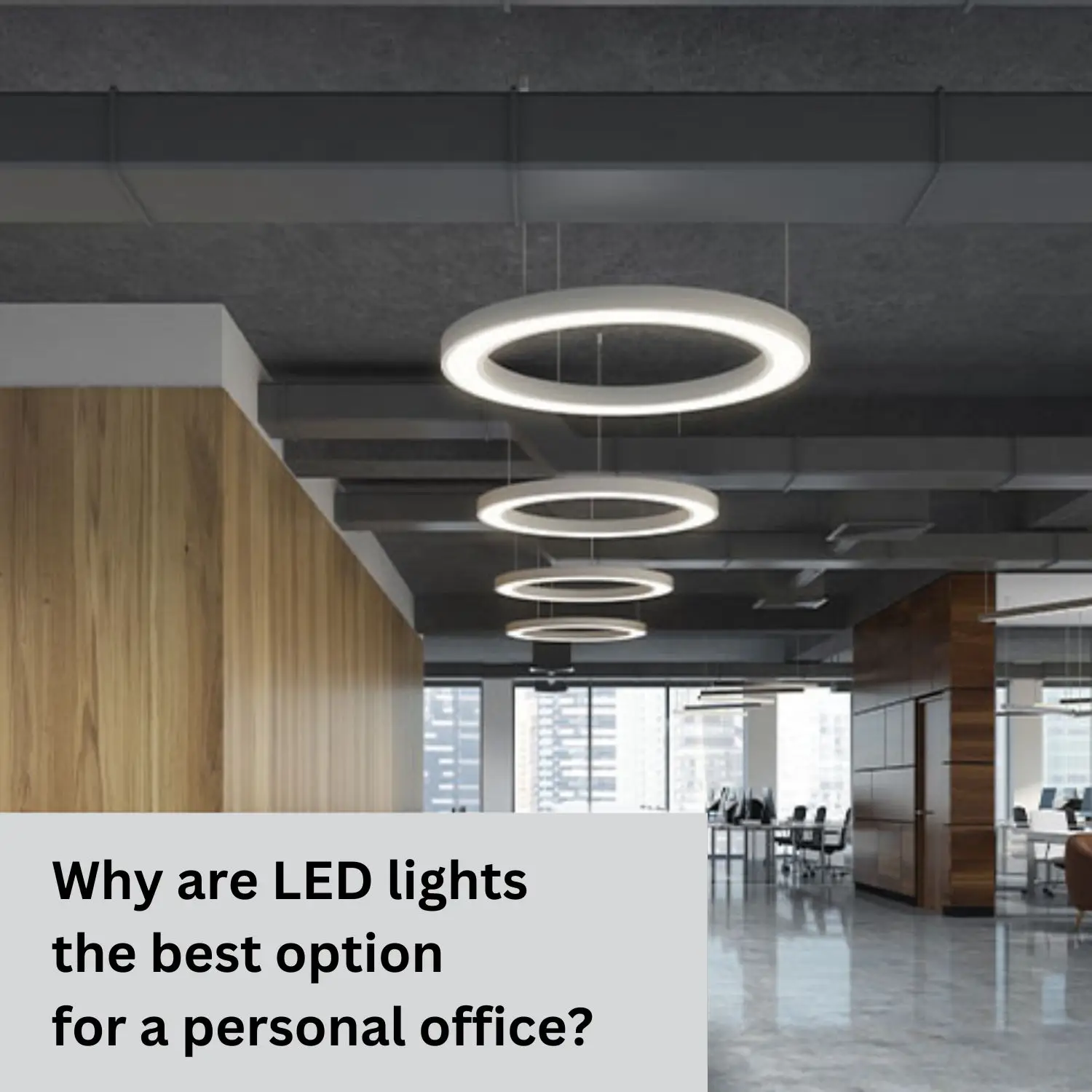 Why are LED lights the best option for a personal office